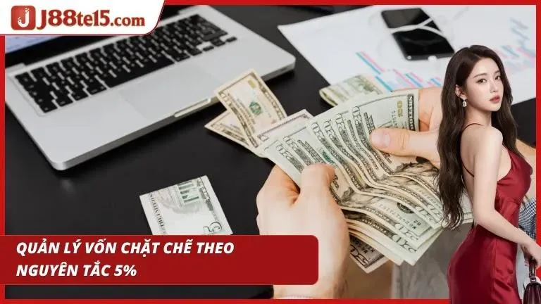 Kiểm soát số vốn mỗi ván giúp duy trì thời gian trải nghiệm lâu hơn
